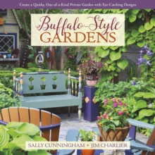 Image for Buffalo-Style Gardens: Create a Quirky, One-of-a-Kind Private Garden with Eye-Catching Designs