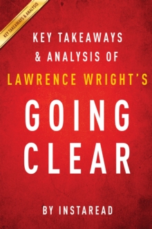 Image for Going Clear by Lawrence Wright Key Takeaways & Analysis: Scientology, Hollywood, and the Prison of Belief.