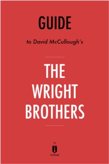 Image for Wright Brothers by David McCullough Key Takeaways & Analysis.