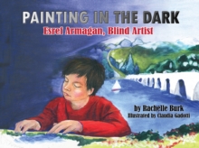 Image for Painting in the dark  : Esref Armagan, blind artist