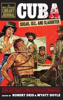 Image for Cuba : Sugar, Sex, and Slaughter