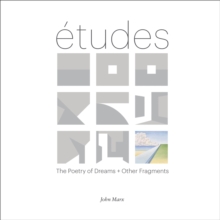 Image for Etudes : The Poetry of Dreams + Other Fragments