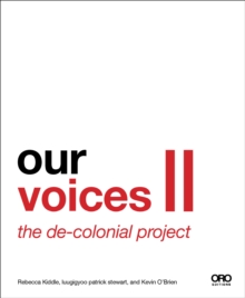 Our Voices II: The DE-colonial Project