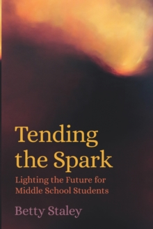 Tending the Spark: Light the Future for Middle-school Students