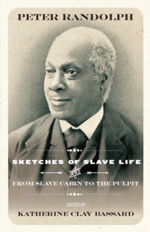 Image for Sketches of slave life: and, From slave cabin to the pulpit