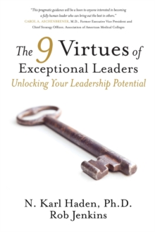 Image for The 9 Virtues of Exceptional Leaders : Unlocking Your Leadership Potential