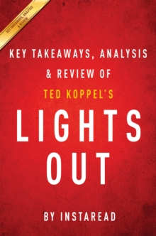 Image for Lights Out: A Cyberattack, A Nation Unprepared, Surviving the Aftermath by Ted Koppel Key Takeaways, Analysis & Review.
