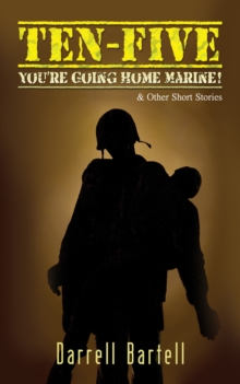 Image for Ten-Five: You're Going Home, Marine!: & Other Short Stories