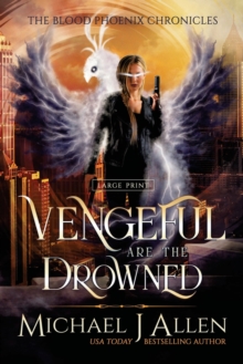 Image for Vengeful are the Drowned : A Completed Angel War Urban Fantasy