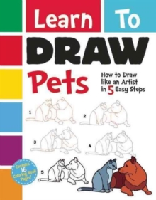 Image for Learn To Draw Pets : How to Draw like an Artist in 5 Easy Steps