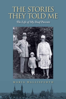 Image for Stories They Told Me: The Life of My Deaf Parents