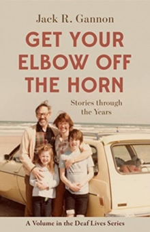 Image for Get Your Elbow Off the Horn – Stories through the Years