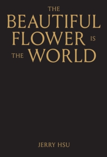 Image for The Beautiful Flower is the World