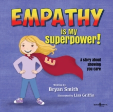 Image for Empathy is My Superpower : A Story About Showing You Care