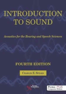Image for Introduction to Sound : Acoustics for the Hearing and Speech Science