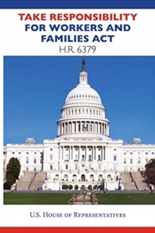 Image for Take Responsibility for Workers and Families Act HR6379 : Democrat plan to financially address the COVID-19 crisis in the United States in 2020.