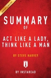 Image for Summary of Act Like a Lady, Think Like a Man: by Steve Harvey Includes Analysis