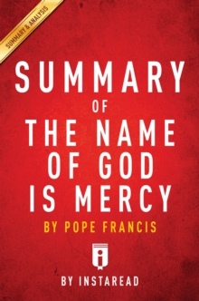 Image for Summary of The Name of God Is Mercy: by Pope Francis Includes Analysis