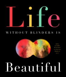 Image for Life without blinders...is beautiful