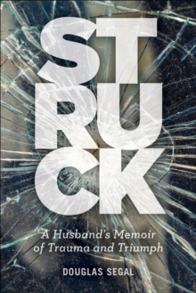Image for Struck: a husband's memoir of trauma and triumph