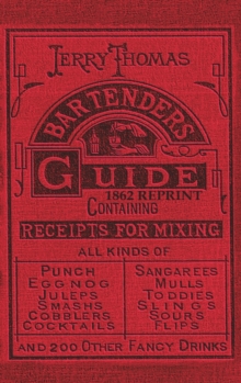 Image for Jerry Thomas Bartenders Guide 1862 Reprint : How to Mix Drinks, or the Bon Vivant's Companion