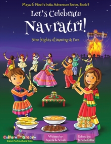 Image for Let's Celebrate Navratri! (Nine Nights of Dancing & Fun) (Maya & Neel's India Adventure Series, Book 5)