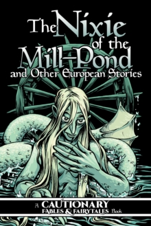 Image for Nixie of the Mill-Pond and Other European Stories