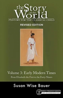 Story of the World, Vol. 3 Revised Edition: History for the Classical Child: Early Modern Times