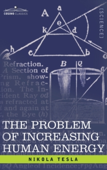 Image for Problem of Increasing Human Energy : With Special Reference to the Harnessing of the Sun's Energy