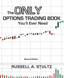 Image for The Only Options Trading Book You'll Ever Need (Second Edition)