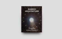 Bamboo Architecture: The work of Vo Trong Nghia | VTN Architects