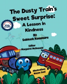 Image for The Dusty Train's Sweet Surprise : A Lesson in Kindness