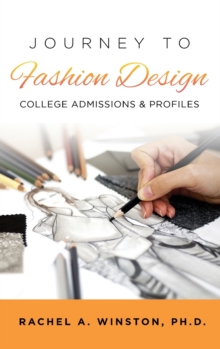 Image for Journey to Fashion Design : College Admissions & Profiles