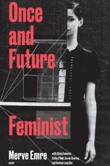 Image for Once and Future Feminist