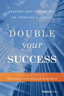 Image for Double Your Success : Principles To Build A Multimillion-Dollar Business