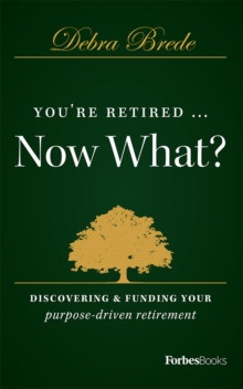 Image for You're Retired...Now What?