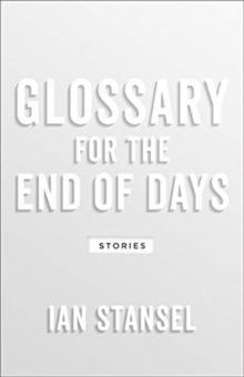 Glossary for the End of Days - Stories