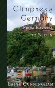 Image for Glimpses of Germany : From Bavaria to Berlin