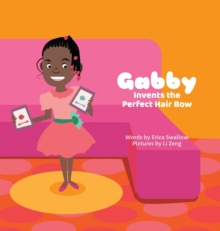 Image for Gabby Invents the Perfect Hair Bow