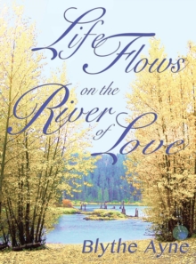 Image for Life Flows on the River of Love