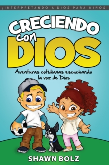 Image for Creciendo Con Dios: Aventuras Cotidianas Escuchando La Voz De Dios