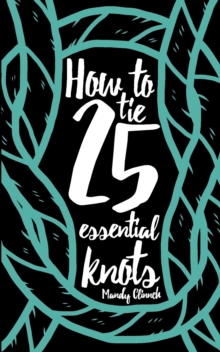 Image for How to Tie 25 Essential Knots
