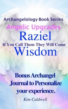 Image for Archangelology, Raziel, Wisdom : If You Call Them They Will Come