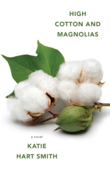 Image for High Cotton and Magnolias