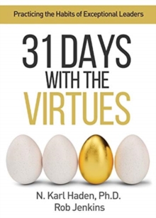 Image for 31 Days with the Virtues : Practicing the Habits of Exceptional Leaders