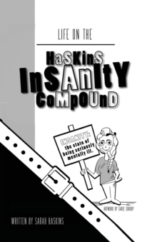 LIFE ON THE HASKINS INSANITY COMPOUND