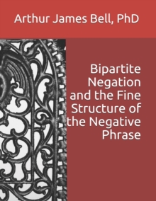 Image for Bipartite Negation and the Fine Structure of the Negative Phrase