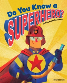 Image for Do You Know a Superhero?