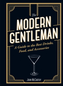 Image for Modern Gentleman: The Guide to the Best Food, Drinks, and Accessories