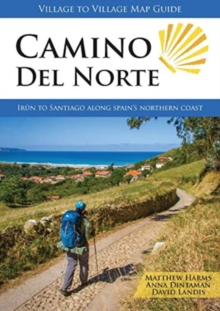 Image for Camino del Norte : Irun to Santiago along Spain's Northern Coast